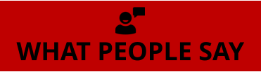 WHAT PEOPLE SAY